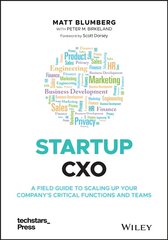 Startup CXO - A Field Guide to Scaling Up Your Company's Critical Functions and Teams: A Field Guide to Scaling Up Your Company's Critical Functions and Teams цена и информация | Книги по экономике | 220.lv