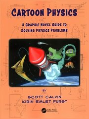 Cartoon Physics: A Graphic Novel Guide to Solving Physics Problems цена и информация | Книги по экономике | 220.lv