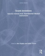 Sound Inventions: Selected Articles from Experimental Musical Instruments cena un informācija | Ekonomikas grāmatas | 220.lv