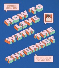 How to Live With the Internet and Not Let It Run Your Life cena un informācija | Ekonomikas grāmatas | 220.lv