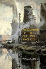 Economic History of Europe Since 1700 cena un informācija | Ekonomikas grāmatas | 220.lv