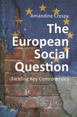 European Social Question: Tackling Key Controversies cena un informācija | Ekonomikas grāmatas | 220.lv