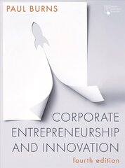 Corporate Entrepreneurship and Innovation 4th edition цена и информация | Книги по экономике | 220.lv