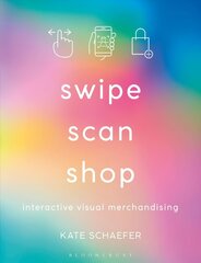 Swipe, Scan, Shop: Interactive Visual Merchandising cena un informācija | Ekonomikas grāmatas | 220.lv