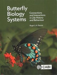 Butterfly Biology Systems: Connections and Interactions in Life History and Behaviour cena un informācija | Ekonomikas grāmatas | 220.lv