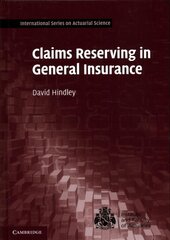 Claims Reserving in General Insurance, Claims Reserving in General Insurance cena un informācija | Ekonomikas grāmatas | 220.lv