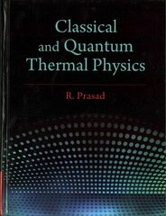 Classical and Quantum Thermal Physics cena un informācija | Ekonomikas grāmatas | 220.lv