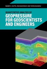 Quantitative Analysis of Geopressure for Geoscientists and Engineers cena un informācija | Ekonomikas grāmatas | 220.lv