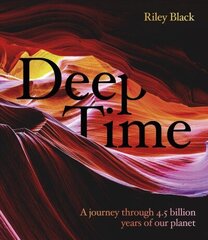 Deep Time: A journey through 4.5 billion years of our planet cena un informācija | Ekonomikas grāmatas | 220.lv