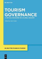 Tourism Governance: A Critical Discourse on a Global Industry цена и информация | Книги по экономике | 220.lv