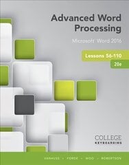 Advanced Word Processing Lessons 56-110: Microsoft (R) Word 2016, Spiral bound Version 20th edition цена и информация | Книги по экономике | 220.lv