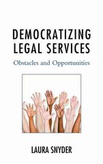 Democratizing Legal Services: Obstacles and Opportunities cena un informācija | Ekonomikas grāmatas | 220.lv