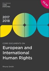 Core Documents on European and International Human Rights 2017-18 2017 3rd ed. 2017 cena un informācija | Ekonomikas grāmatas | 220.lv