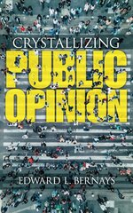 Crystallizing Public Opinion цена и информация | Книги по экономике | 220.lv