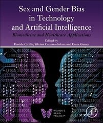 Sex and Gender Bias in Technology and Artificial Intelligence: Biomedicine and Healthcare Applications cena un informācija | Ekonomikas grāmatas | 220.lv