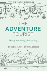 Adventure Tourist: Being, Knowing, Becoming цена и информация | Книги по экономике | 220.lv