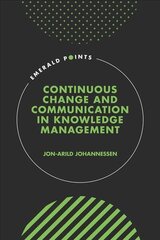 Continuous Change and Communication in Knowledge Management cena un informācija | Ekonomikas grāmatas | 220.lv