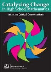 Catalyzing Change in High School Mathematics Initiating Critical Conversations: Initiating Critical Conversations cena un informācija | Ekonomikas grāmatas | 220.lv