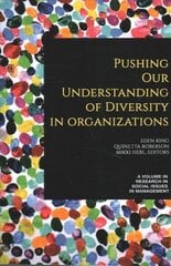 Pushing our Understanding of Diversity in Organizations цена и информация | Книги по экономике | 220.lv