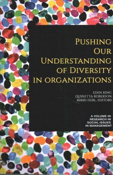Pushing our Understanding of Diversity in Organizations cena un informācija | Ekonomikas grāmatas | 220.lv