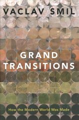 Grand Transitions: How the Modern World Was Made цена и информация | Книги по экономике | 220.lv