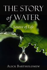 Story of Water: Source of Life cena un informācija | Ekonomikas grāmatas | 220.lv