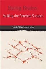 Being Brains: Making the Cerebral Subject cena un informācija | Ekonomikas grāmatas | 220.lv