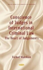 Conscience of Judges in International Criminal Law: The Heart of Judgement cena un informācija | Ekonomikas grāmatas | 220.lv