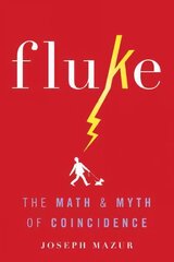 Fluke: The Math and Myth of Coincidence цена и информация | Книги по экономике | 220.lv