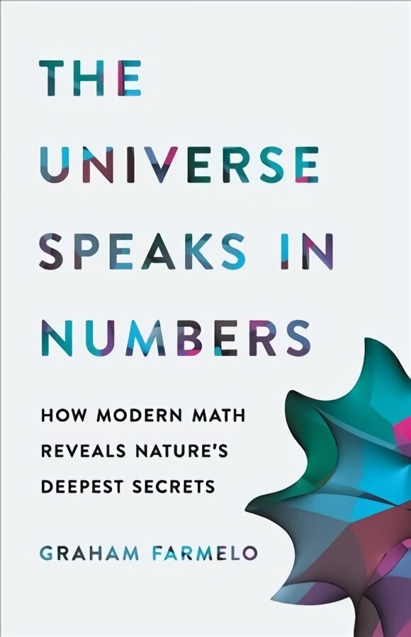 Universe Speaks in Numbers: How Modern Math Reveals Nature's Deepest Secrets cena un informācija | Ekonomikas grāmatas | 220.lv