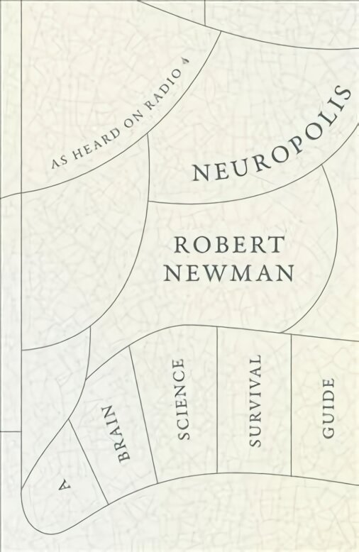 Neuropolis: A Brain Science Survival Guide ePub edition цена и информация | Ekonomikas grāmatas | 220.lv