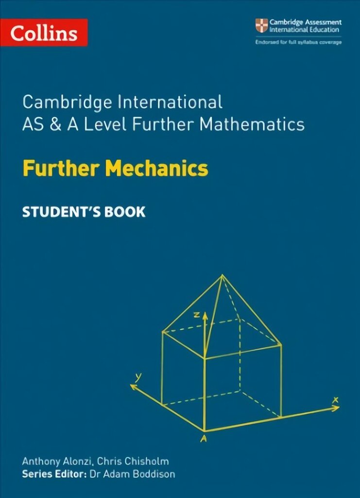 Cambridge International AS & A Level Further Mathematics Further Mechanics Student's Book edition цена и информация | Ekonomikas grāmatas | 220.lv