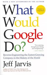 What Would Google Do?: Reverse-Engineering the Fastest Growing Company in the History of the World cena un informācija | Ekonomikas grāmatas | 220.lv