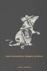 How Economics Shapes Science цена и информация | Книги по экономике | 220.lv