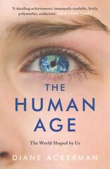 Human Age: The World Shaped by Us цена и информация | Книги по экономике | 220.lv