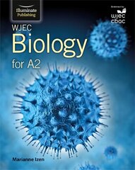 WJEC Biology for A2 Level: Student Book, Student Book цена и информация | Книги по экономике | 220.lv