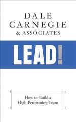 Lead!: How to Build a High-Performing Team cena un informācija | Ekonomikas grāmatas | 220.lv