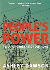 People's Power: Reclaiming the Energy Commons cena un informācija | Ekonomikas grāmatas | 220.lv