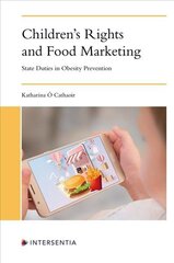 Children's Rights and Food Marketing: State Duties in Obesity Prevention цена и информация | Книги по экономике | 220.lv
