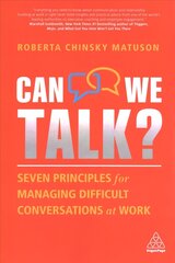 Can We Talk?: Seven Principles for Managing Difficult Conversations at Work cena un informācija | Ekonomikas grāmatas | 220.lv