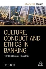 Culture, Conduct and Ethics in Banking: Principles and Practice cena un informācija | Ekonomikas grāmatas | 220.lv