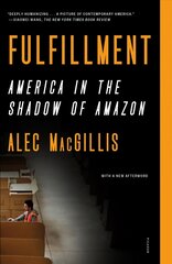 Fulfillment: America in the Shadow of Amazon cena un informācija | Ekonomikas grāmatas | 220.lv