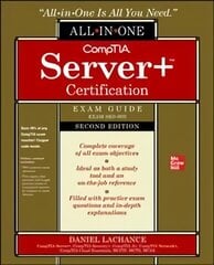 CompTIA Serverplus Certification All-in-One Exam Guide, Second Edition (Exam SK0-005) 2nd edition cena un informācija | Ekonomikas grāmatas | 220.lv
