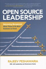 Open Source Leadership: Reinventing Management When There's No More Business as Usual цена и информация | Книги по экономике | 220.lv