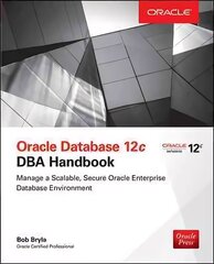 Oracle Database 12c DBA Handbook цена и информация | Книги по экономике | 220.lv