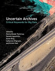 Uncertain Archives: Critical Keywords for Big Data цена и информация | Книги по экономике | 220.lv