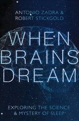 When Brains Dream: Exploring the Science and Mystery of Sleep cena un informācija | Ekonomikas grāmatas | 220.lv