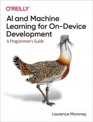 AI and Machine Learning for On-Device Development cena un informācija | Ekonomikas grāmatas | 220.lv