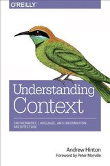 Understanding Context: Building User Experiences цена и информация | Книги по экономике | 220.lv