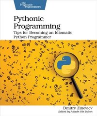 Pythonic Programming: Tips for Becoming an Idiomatic Python Programmer цена и информация | Книги по экономике | 220.lv